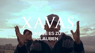 XAVAS - Wage es zu glauben [Official Video]