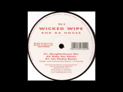 Wicked Wipe - Rok Da House (Baby Doc Remix) (Acid Techno 1996)