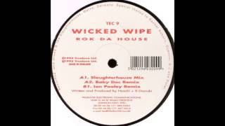 Wicked Wipe - Rok Da House (Baby Doc Remix) (Acid Techno 1996)