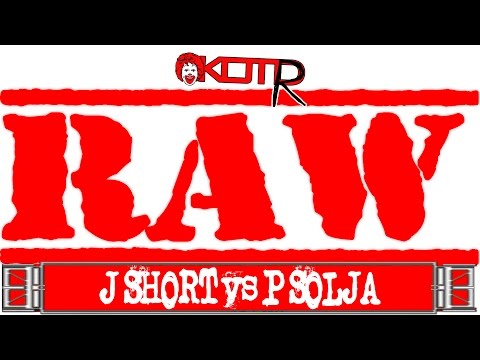 KOTR RAW 16: P Solja Vs J Short