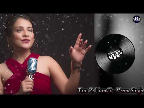 Tum Pe Hum Toh - Female | Veena Singh | Bole Chudiyan | Nawazuddin, Tamannaah