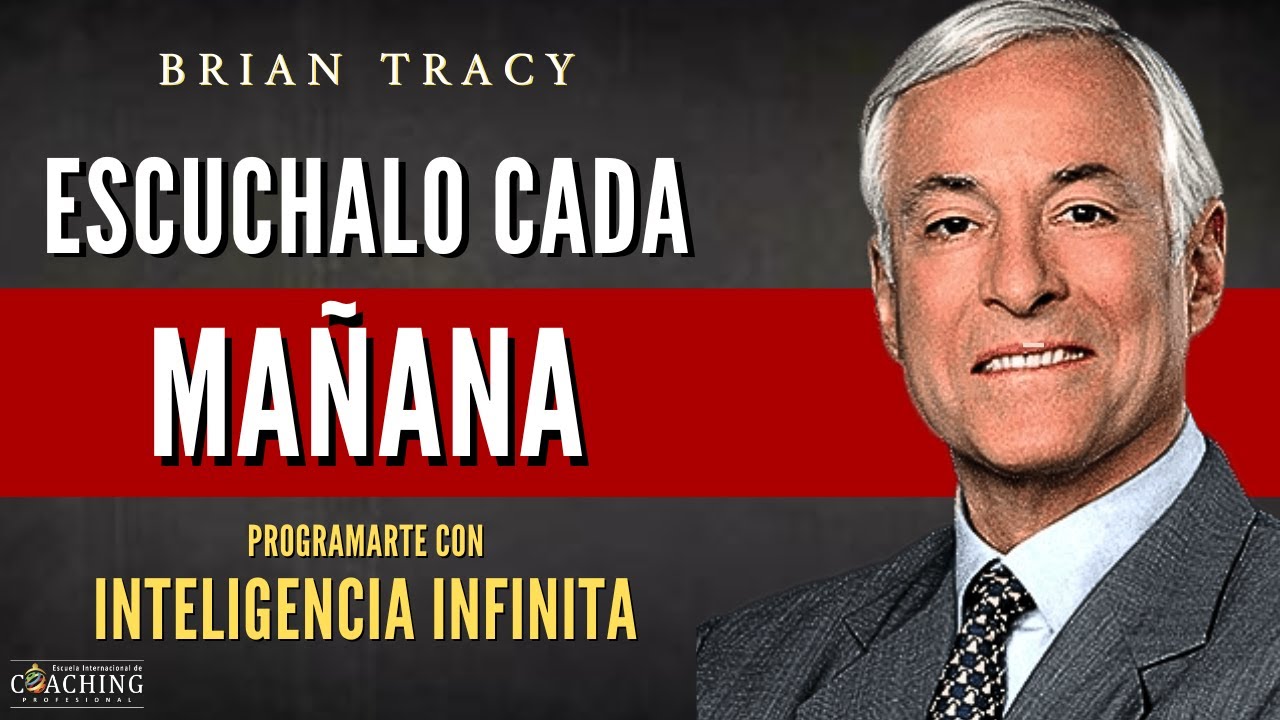 PRUEBALO Y LO VERAS!✨ PROGRAMARAS TU MENTE CON LA INTELIGENCIA INFINITA - Brian Tracy en Español