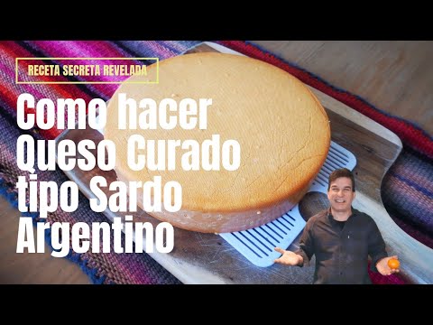 Como hacer Queso Curado tipo Sardo Estilo Argentino