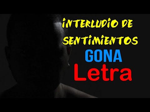 INTERLUDIO DE SENTIMIENTOS - Gona [Letra] #OCHOLUNAS