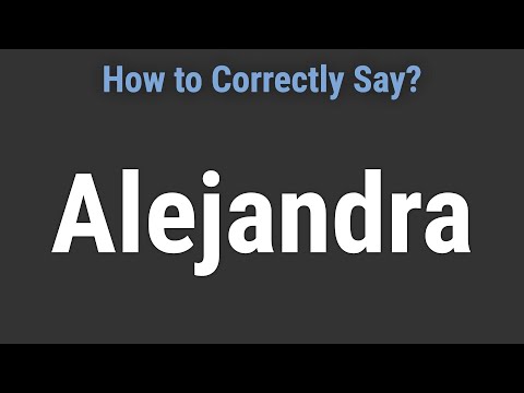 How to Pronounce Name Alejandra (Correctly!)