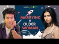 Marrying A Older Woman Ft Shreya Gupto Usmaan Hasley India Web Series Side By Side