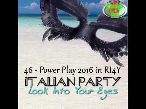 = POWER PLAY = Italian Party - Look Into Your Eyes ( Extended Dance Mix )