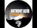 Anthony Acid - Groovin'