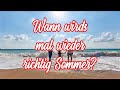 Wann wirds mal wieder richtig Sommer - German Schlager + English Translation