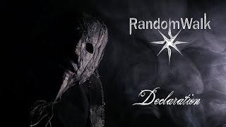 RandomWalk - Declaration (Official Video)
