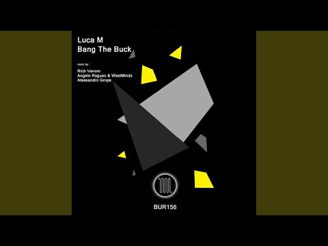 Bang The Buck (Angelo Raguso, West Minds Remix)
