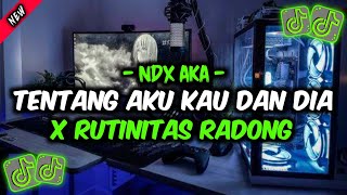 Download lagu NDX AKA - TENTANG AKU KAU DAN DIA X RUTINITAS RADONG || VIRAL TIKTOK TERBARU 2024 YANG KALIAN CARI🎶 mp3 Download lagu NDX AKA - TENTANG AKU KAU DAN DIA X RUTINITAS RADONG || VIRAL TIKTOK TERBARU 2024 YANG KALIAN CARI🎶 mp3