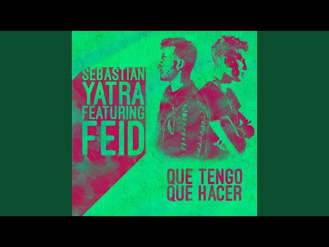 Videoclip de Que Tengo Que Hacer (feat. Feid) — Sebastian Yatra