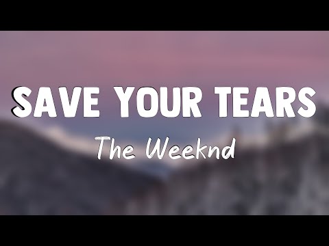 Save Your Tears ((Remix) Bonus Track) - The Weeknd, Ariana Grande(Lyrics)🧉