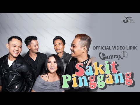 Gamma1 - Sakit Pinggang | Official Video Lirik
