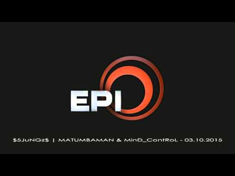 epichats #4 with $5JuNGz$.MATUMBAMAN and MinD_ContRoL