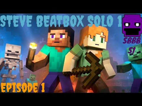 STEVE BEATBOX SOLO 1[SBBB S1]