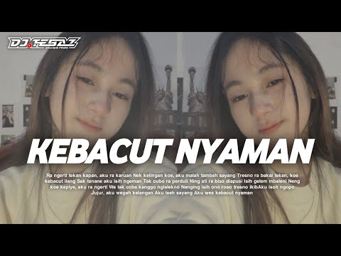 DJ Kebacut Nyaman - Viral Tiktok Trend Terbaru 2024 || DJ Tebaz X Firman Fvnky