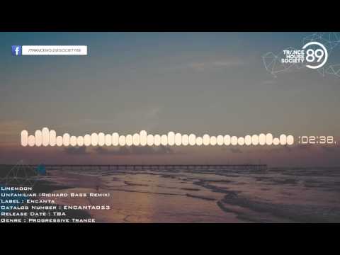 Linemoon - Unfamiliar (Richard Bass Remix) [ENCANTA023 / TBA] [THS89]