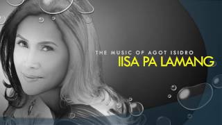 Agot Isidro - Iisa Pa Lamang