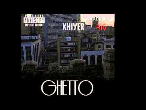 Hardwork Jig ft Khiyer- Ghetto
