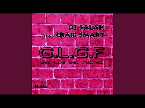 G.L.G.F. (Radio Clean Edit) (feat. Craig Smart)
