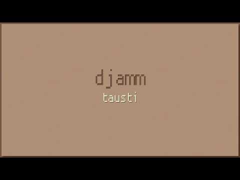 Djamm - Tausti