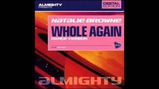 Natalie Brown - Whole Again (Almighty Edit)