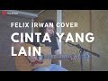Cinta Yang Lain Chrisye Ungu Felix Irwan Cover