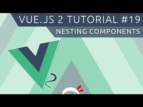Vue JS 2 Tutorial 19 Nesting Components