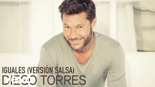 Diego Torres - Iguales (Versión Salsa) (Cover Audio)