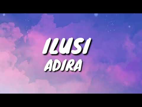 Ilusi - Adira ( Lyrics )