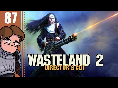Let's Play Wasteland 2: Director's Cut Part 87 - The Assault on Ranger Citadel