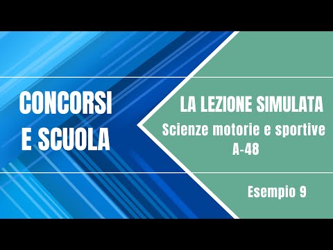La lezione simulata - Esempio 9 - A-48 Scienze motorie e sportive