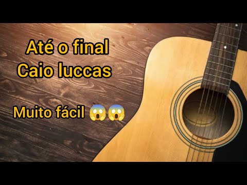 Até O Final - Caio Luccas