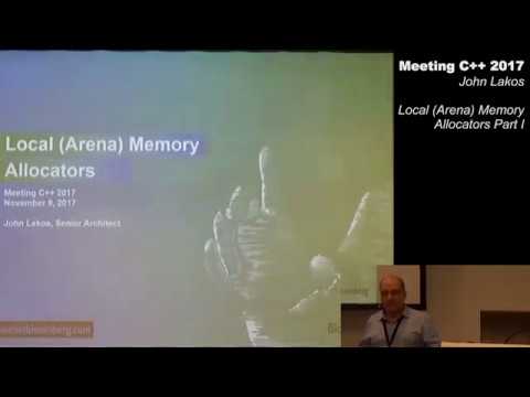 Local (Arena) Memory Allocators Part 1 - John Lakos - Meeting C++ 2017
