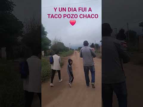 DE PASEO POR TACO POZO CHACO 27/5/2020