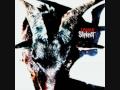 Slipknot - The Heretic Anthem (w/ Lyrics) 