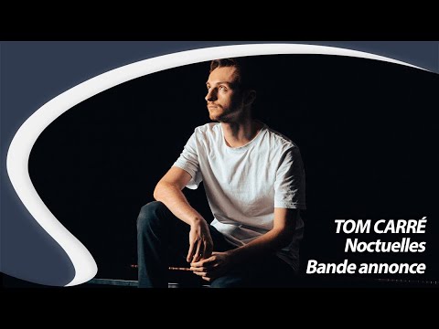 Tom Carré – Noctuelles | Bande annonce La Scala Paris