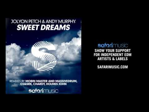 OUT NOW! | Jolyon Petch & Andy Murphy - Sweet Dreams (Mobin Master and Massivedrum Remix)