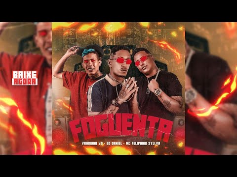 FOGUENTA - VANDINHO VD, EO DANIEL E MC FELIPINHO - REMIX BREGA FUNK