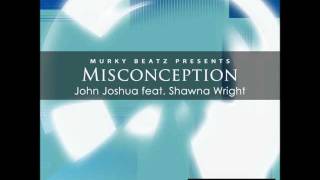 John Joshua feat. Shawna Wright - Misconception (Tektonauts Mix)