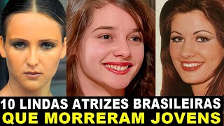 10 FAMOUS BEAUTIFUL BRAZILIAN ACTRESSES WHO DIED TOO EARLY, LEFT TOO YOUNG AND LEFT BELOVED