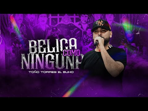 Belica Como Ninguna - Toño Torres El Buho (EN VIVO 2024)