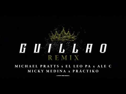 Michael Pratts | Guillao Remix Ft. [El Leo Pa', Micky Medina, Práctiko & Ale C]