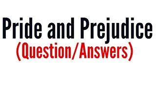 Pride and prejudice by Jane Austen question answers in hindi