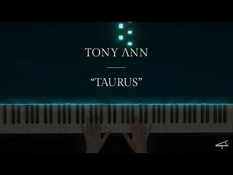 Tony Ann - TAURUS "The Tenacious" (Official Piano Tutorial)