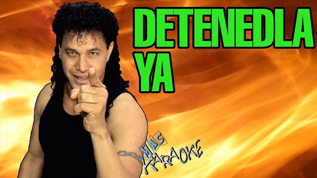 DETENEDLA YA