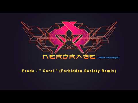 Prode - Coral (Forbidden Society Remix)