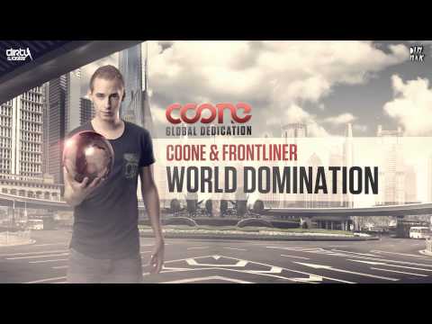 Coone & Frontliner - World Domination (Official HQ Preview)